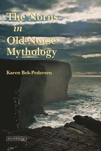 bokomslag The Norns in Old Norse Mythology