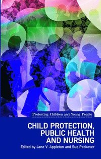 bokomslag Child Protection, Public Health and Nursing