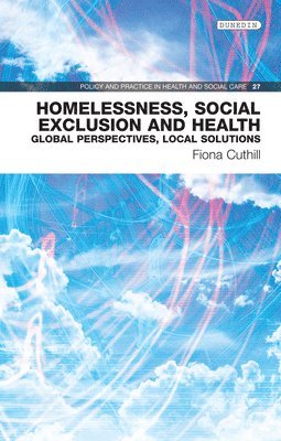 bokomslag Homelessness, Social Exclusion and Health