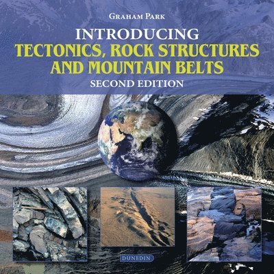 Introducing Tectonics, Rock Structures and Mountain Belts 1