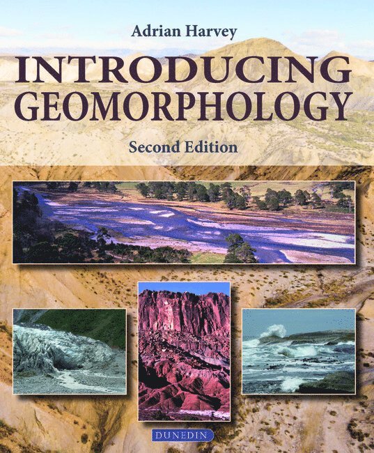 Adrian Harvey - Introducing Geomorphology, Häftad