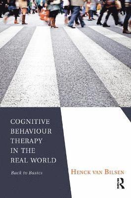 bokomslag Cognitive Behaviour Therapy in the Real World