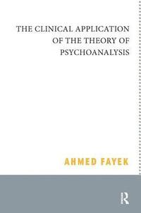 bokomslag The Clinical Application of the Theory of Psychoanalysis
