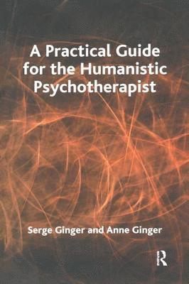 A Practical Guide for the Humanistic Psychotherapist 1