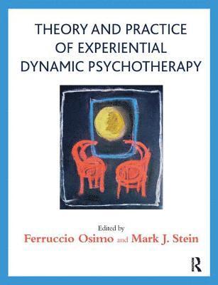 bokomslag Theory and Practice of Experiential Dynamic Psychotherapy