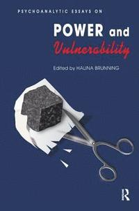 bokomslag Psychoanalytic Essays on Power and Vulnerability