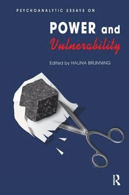 Psychoanalytic Essays on Power and Vulnerability 1