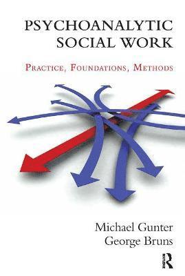 George Bruns, Michael Gunter - Psychoanalytic Social Work, Häftad
