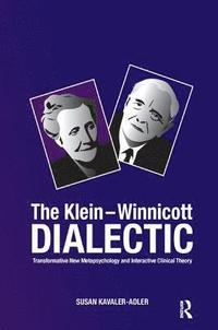 bokomslag The Klein-Winnicott Dialectic