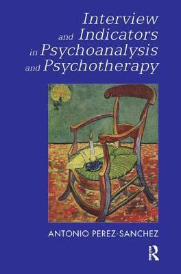 bokomslag Interview and Indicators in Psychoanalysis and Psychotherapy