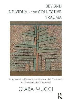 Beyond Individual and Collective Trauma 1