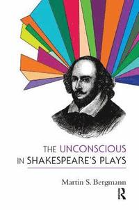 bokomslag The Unconscious in Shakespeare's Plays