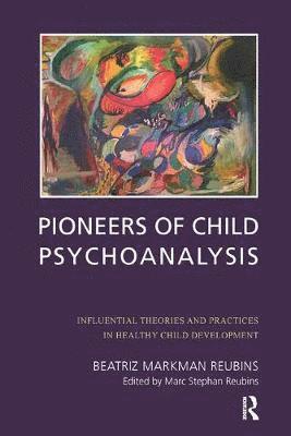 Beatriz Markman Reubins, Marc Stephan Reubins - Pioneers of Child Psychoanalysis, Häftad