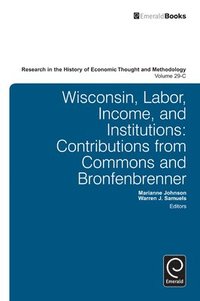 bokomslag Wisconsin, Labor, Income, and Institutions