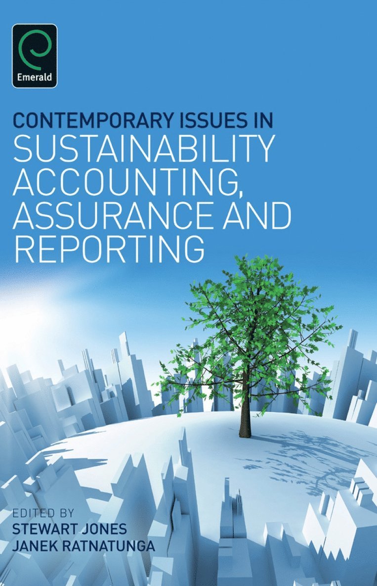 Contemporary Issues in Sustainability Accounting, Assurance and Reporting 1