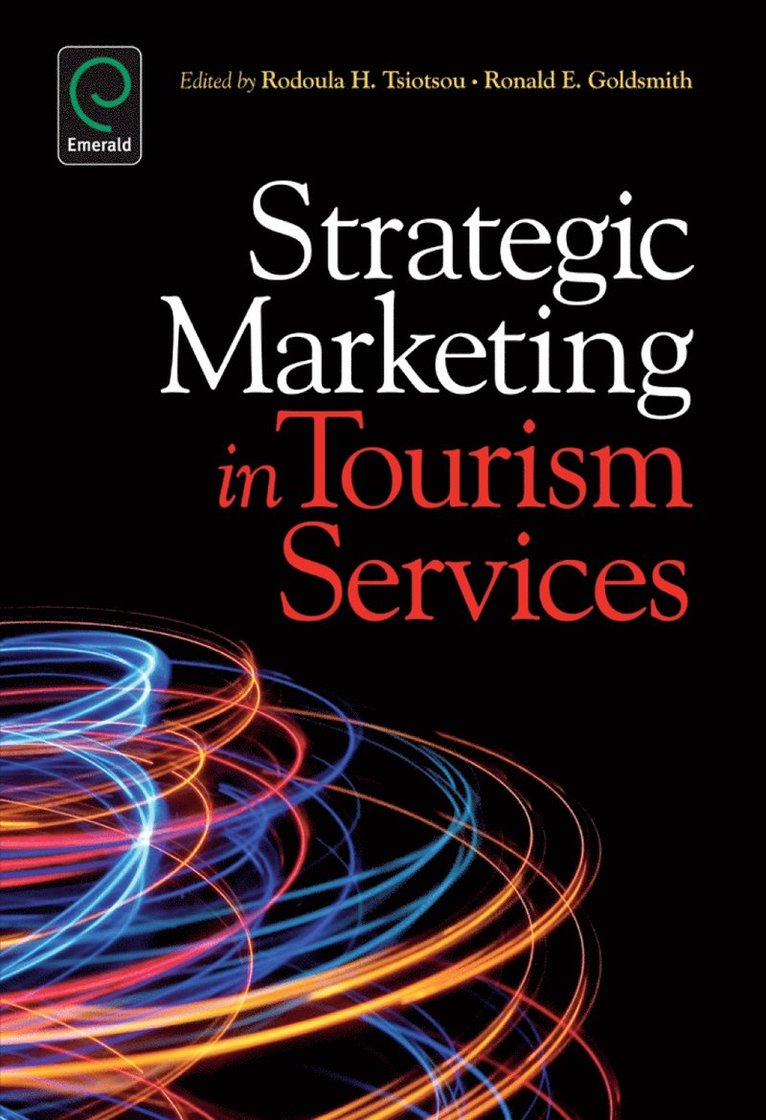 Rodoula H. Tsiotsou, Ronald E. Goldsmith - Strategic Marketing in Tourism Services, Inbunden