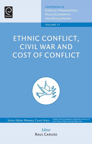 Raul Caruso - Ethnic Conflicts, Civil War and Cost of Conflict, Inbunden