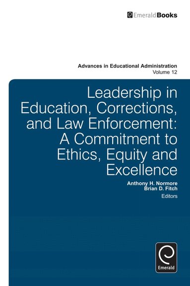 Anthony H. Normore, Brian D. Fitch - Leadership in Education, Corrections and Law Enforcement, Inbunden