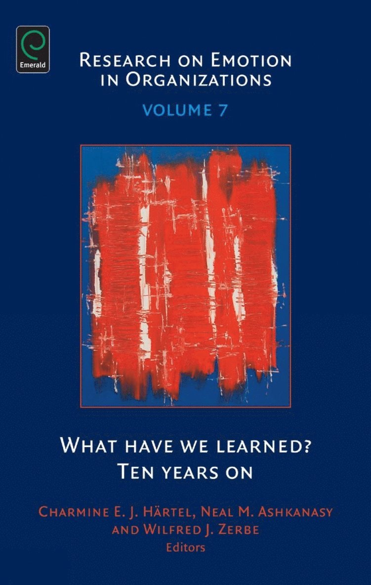 Charmine E. J. Härtel, Neal M. Ashkanasy, Wilfred J. Zerbe, Charmine E. J. Hartel - What Have We Learned?, Inbunden