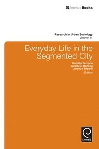 bokomslag Everyday Life in the Segmented City