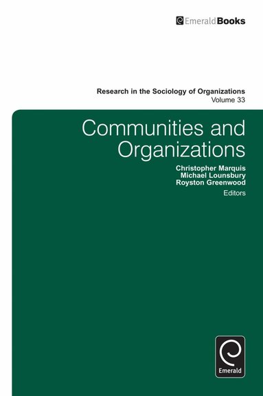 Chris Marquis, Michael Lounsbury, Royston Greenwood - Communities and Organizations, Inbunden