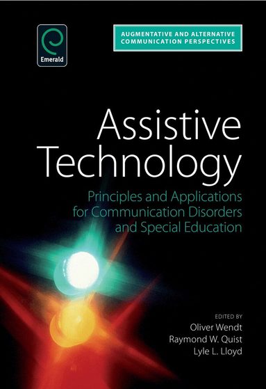 Oliver Wendt - Assistive Technology: Principles and Applications for Communication Disorders and Special Education, Inbunden