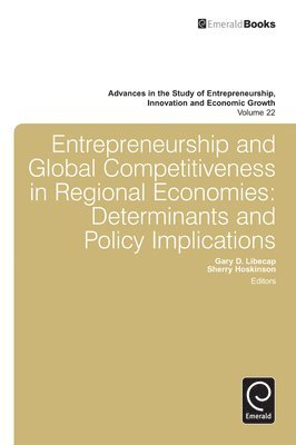 Sherry Hoskinson, Gary D. Libecap - Entrepreneurship and Global Competitiveness in Regional Economies, Inbunden