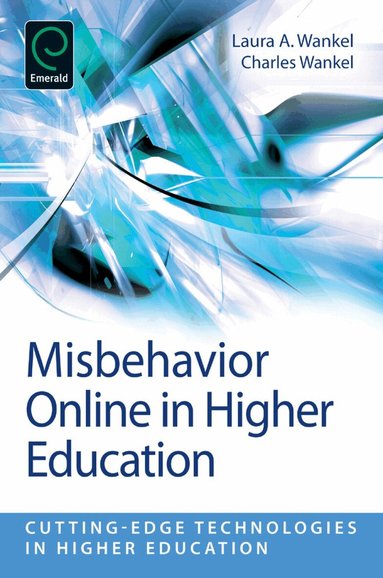 Laura A. Wankel, Charles Wankel - Misbehavior Online in Higher Education, Häftad
