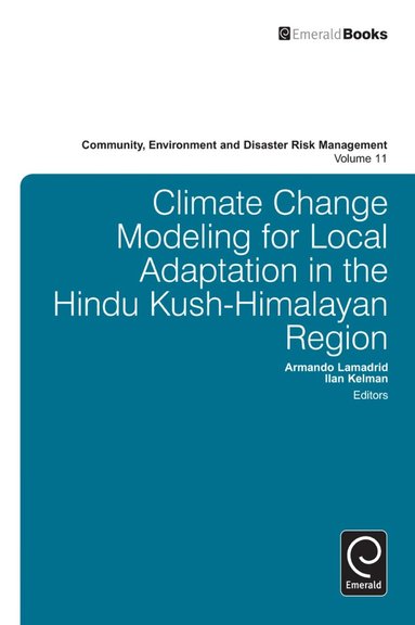 Armando Lamadrid, Ilan Kelman - Climate Change Modelling for Local Adaptation in the Hindu Kush - Himalayan Region, Inbunden