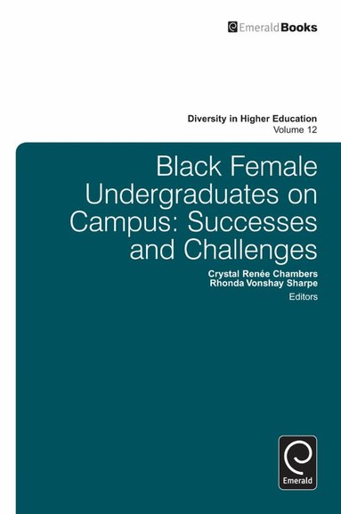 Crystal R. Chambers, Rhonda V. Sharpe - Black Female Undergraduates on Campus, Inbunden