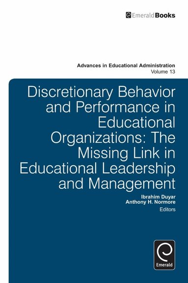 Ibrahim Duyar, Anthony H. Normore - Discretionary Behavior and Performance in Educational Organizations, Inbunden