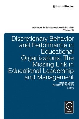 Discretionary Behavior and Performance in Educational Organizations 1