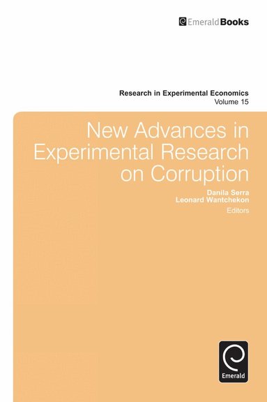 Danila Serra, Leonard Wantchekon - New Advances in Experimental Research on Corruption, Inbunden