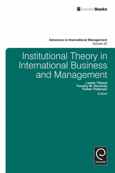 Laszlo Tihanyi, Timothy Devinney, Torben Pedersen - Institutional Theory in International Business, Inbunden