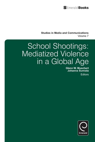 Glenn W. Muschert, Johanna Sumiala - School Shootings, Inbunden
