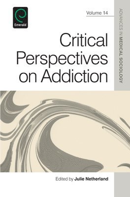 Critical Perspectives on Addiction 1