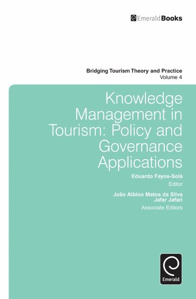 Eduardo Fayos-Sola, Joao Albino Matos de Silva, Jafar Jafari - Knowledge Management in Tourism, Inbunden