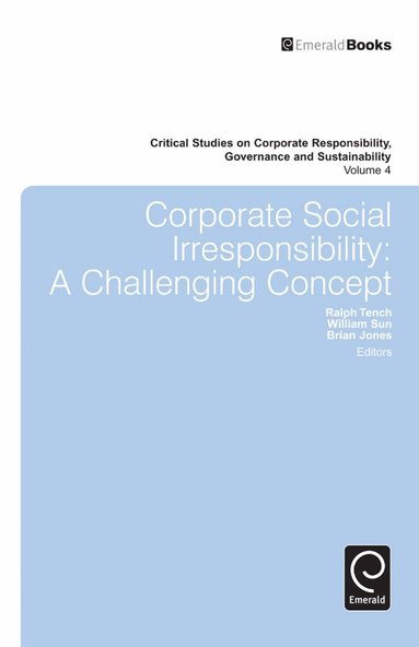 Ralph Tench, William Sun, Brian Jones - Corporate Social Irresponsibility, Inbunden