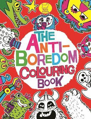 The Anti-Boredom Colouring Book 1
