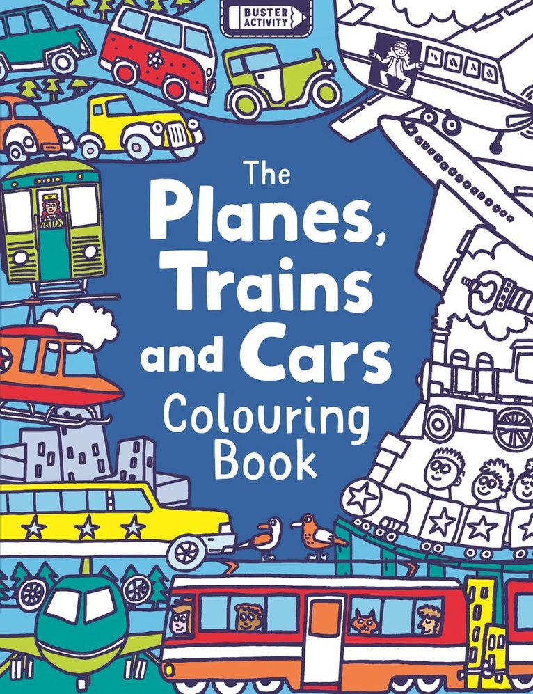 Planes, Trains And Cars Colouring Book