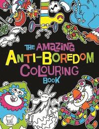 bokomslag The Amazing Anti-Boredom Colouring Book