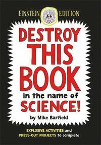 bokomslag Destroy This Book in the Name of Science: Einstein Edition