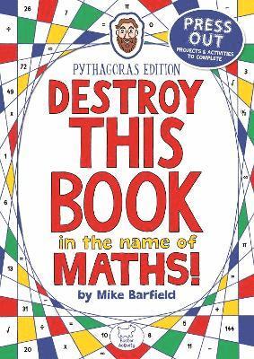 bokomslag Destroy This Book in the Name of Maths: Pythagoras Edition