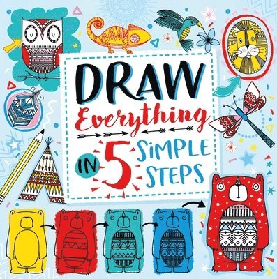 Beth Gunnell - Draw Everything in 5 Simple Steps, Häftad