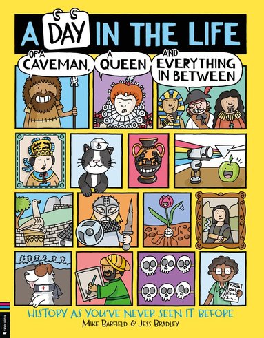 Mike Barfield, Jess Bradley - Day in the Life of a Caveman, a Queen and Everything In Between, Häftad
