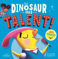 bokomslag That Dinosaur Has Talent!