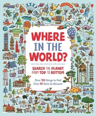 bokomslag Where in the World?: Search the Planet from Top to Bottom