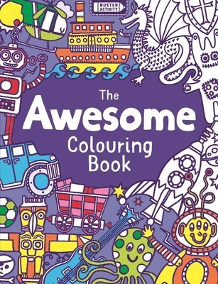 The Awesome Colouring Book 1