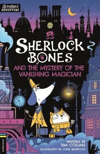 bokomslag Sherlock Bones and the Mystery of the Vanishing Magician