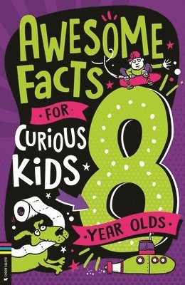 Awesome Facts for Curious Kids: 8 Year Olds 1